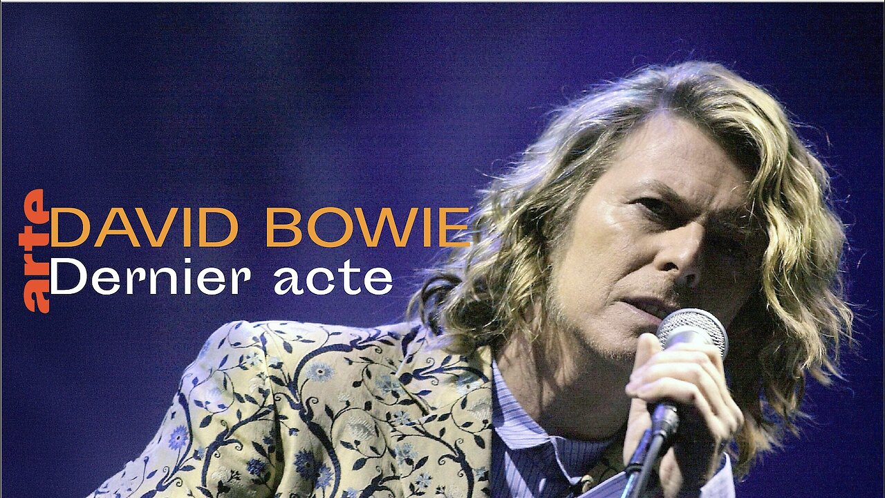 David BOWIE ★ Dernier Acte | Documentaire | ARTE