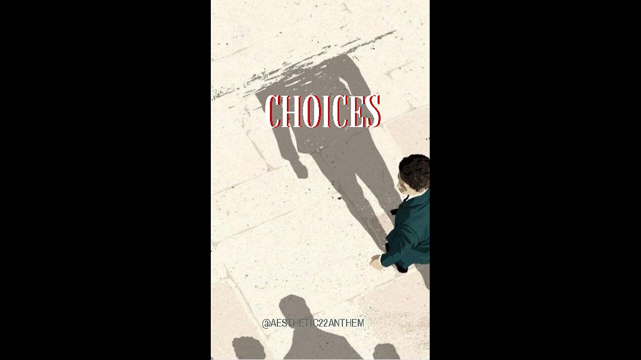 "Choices"