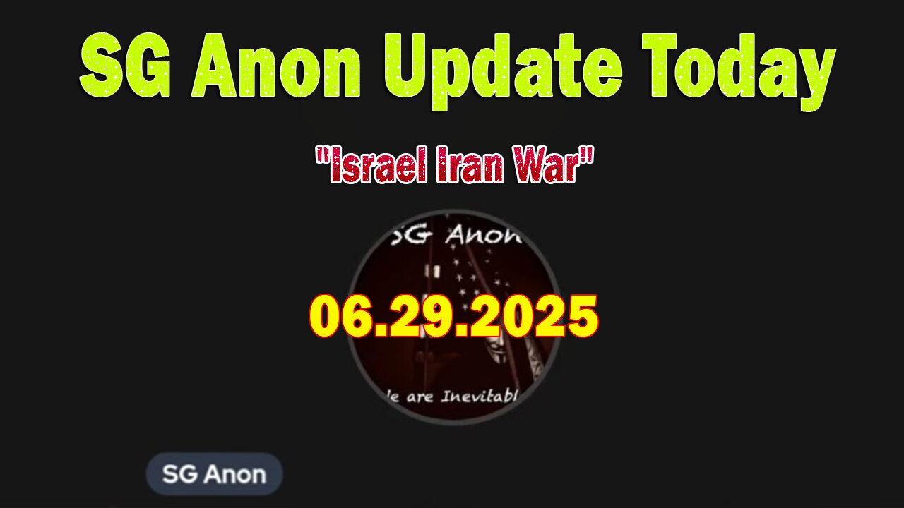 SG Anon, Juan O Savin & Scott McKay Update Today 6/29/25: "Israel Iran War"
