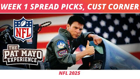 2025 Week 1 Spread Picks, Survivor Picks, NFL Game Previews | Cust Corner: Pickles, KFC