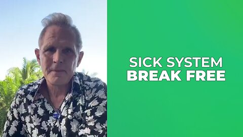 IT’S A SICK SYSTEM BREAK FREE 😷
