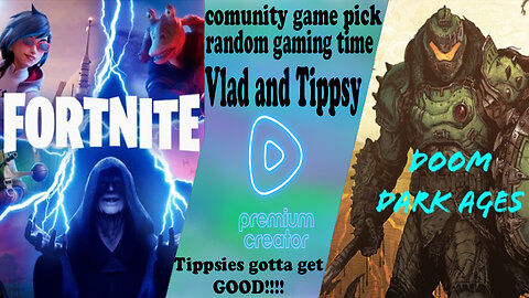 Fortnite | Doom Dark Ages | Random Community Pick | Tippsy & Vlad Stream #BadAtGaming