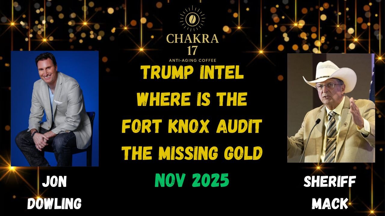 Jon Dowling & Sheriff Mack Discuss Trump Intel & Where Is The Fort Knox Audit & More