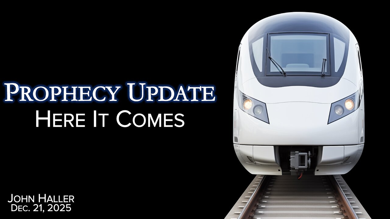 2025 12 21 John Haller's Prophecy Update “Here It Comes”