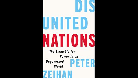 Disunited Nations: The Scramble for Power in an Ungoverned World by Peter Zeihan | Geopolitics