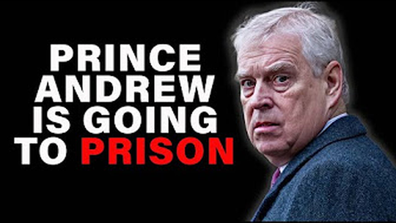 Andrew to prison?