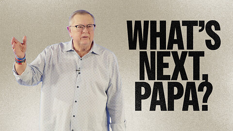 What's Next, Papa? | Tim Sheets