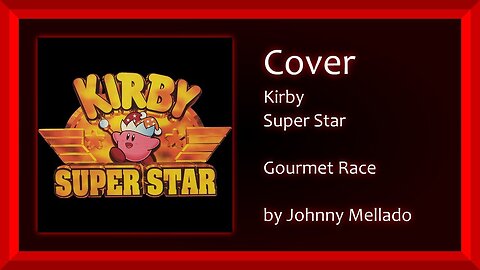 Kirby Super Star - Gourmet Race (Metal Cover) | Johnny Mellado