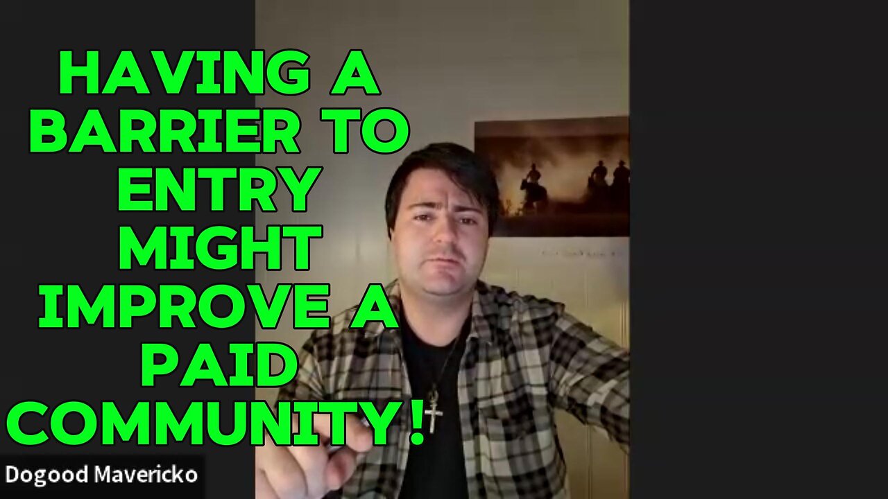 Having A Barrier / Requirement To Entry For Your Paid Community Might Be A Great Idea! |EP #99