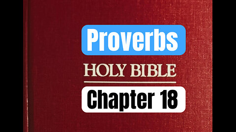 Proverbs 18- Full Chapter Reading from the Holy Bible