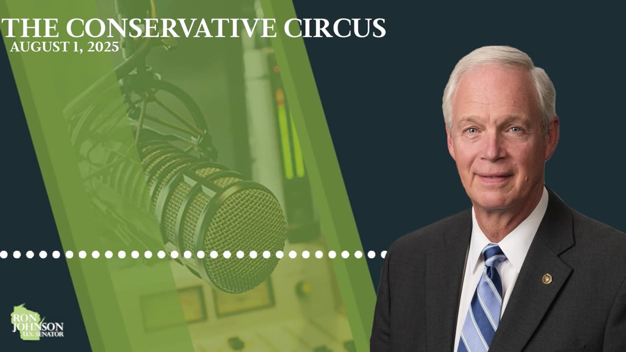 Sen. Johnson on The Conservative Circus 8.1.25