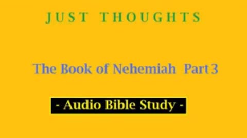Just Thoughts - The Book of Nehemiah Part 3 (2013) Retro