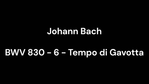 BWV 830 - 6 - Tempo di Gavotta