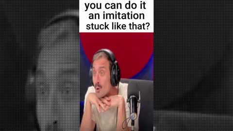 the most amazing imitation I've ever seen
