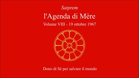 Satprem - l'Agenda di Mère - V08 - 1967-10-19 - Dono di sé per salvare il mondo