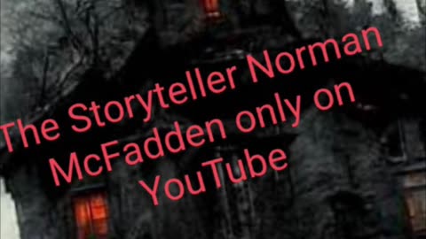 Norman McFadden the Storyteller