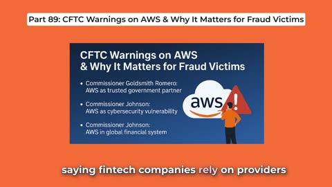 Part 89 CFTC Warnings on AWS & Why It Matters for Fraud Victims