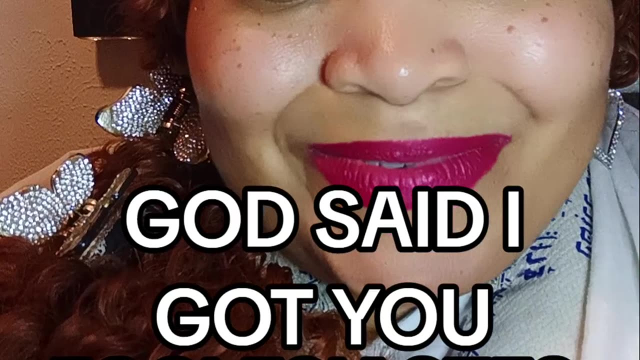 God said he got you