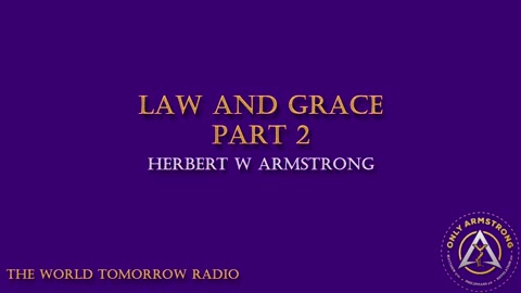 The World Tomorrow Radio- Law and Grace Part 2