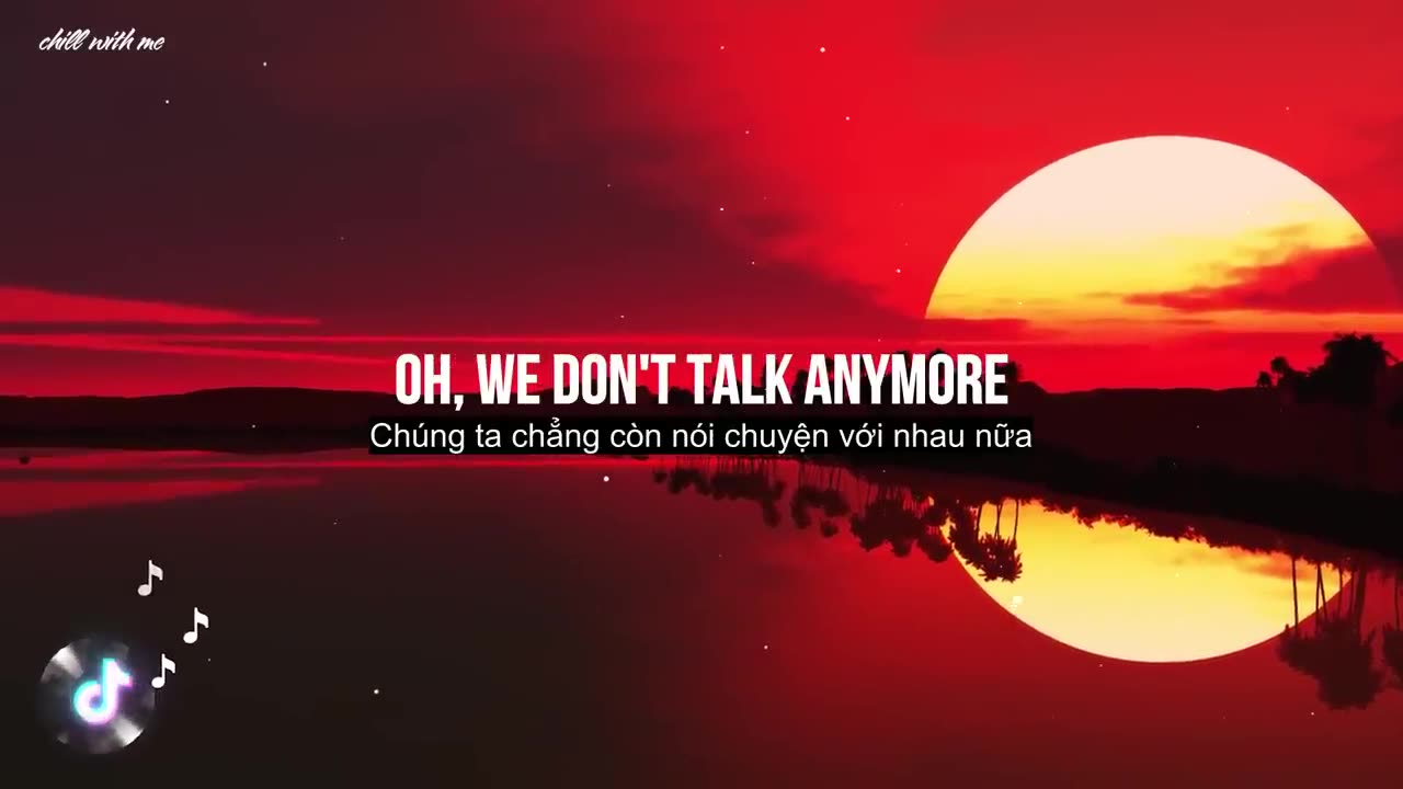 We don't talk anymore.