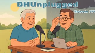 DHUnplugged #757: Storm Alert