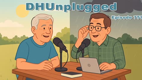DHUnplugged #757: Storm Alert