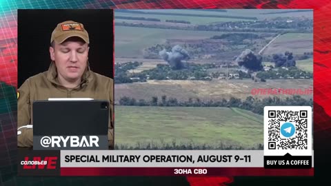 🇷🇺 🏹 🎣 Rybar Live: Special military operation, August 9-11