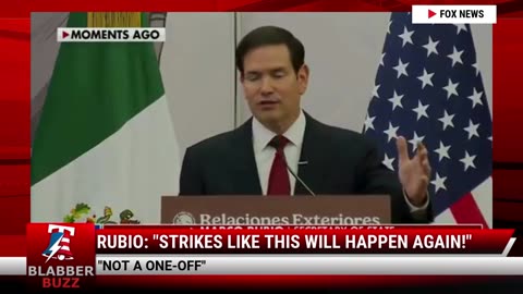 Rubio: "Strikes Like This Will Happen Again!"