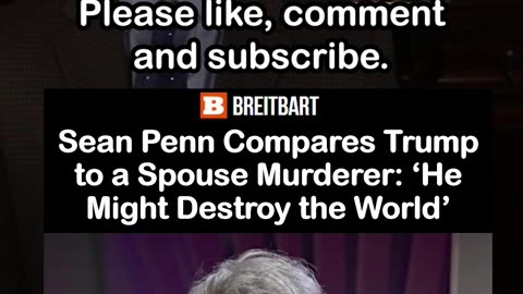 Sean Penn Says Trump "Might Destroy the World"