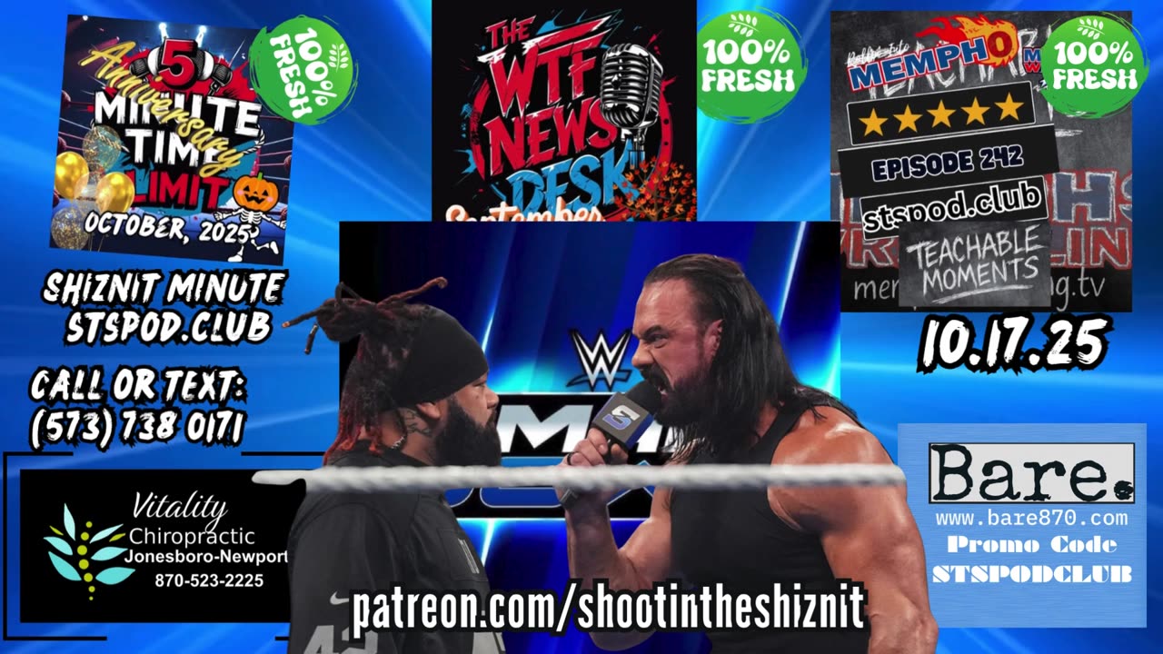 SHIZNIT MINUTE 10.17.25 - BT TALKS SMACKDOWN LIVE!!