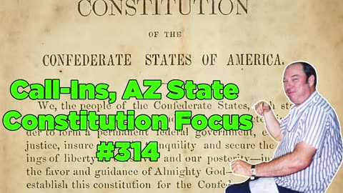 Call-Ins, AZ State Constitution Focus #314 - Bill Cooper