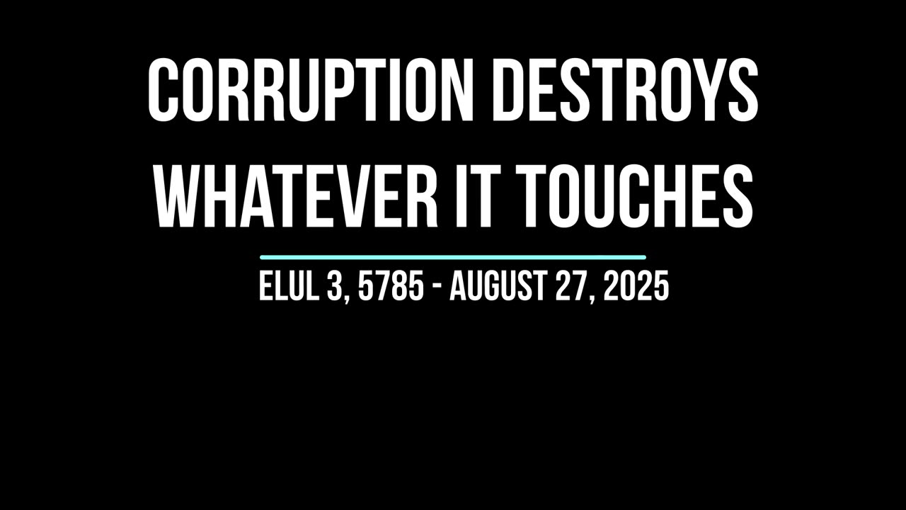 Corruption Destroys Whatever It Touches