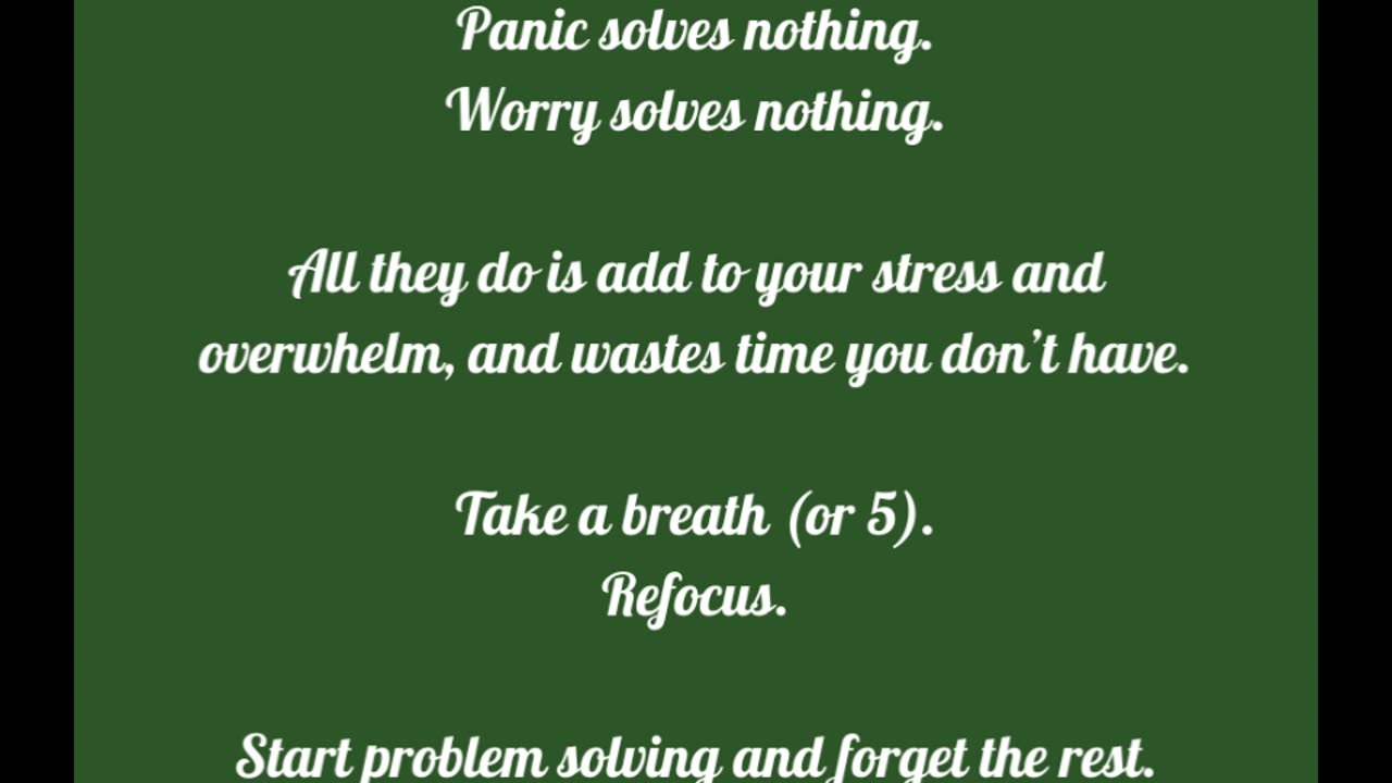 Freaking out solves nothing