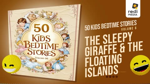 Vol6.S06. The Sleepy Giraffe and the Floating Islands