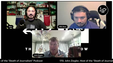 170. John Ziegler, Host of the "Death of Journalism" Podcast