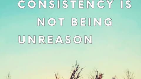 Consistency Is Not Too Much to Ask