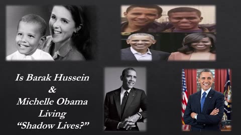 Is Barak Hussein & Michelle Obama Living Shadow Lives?