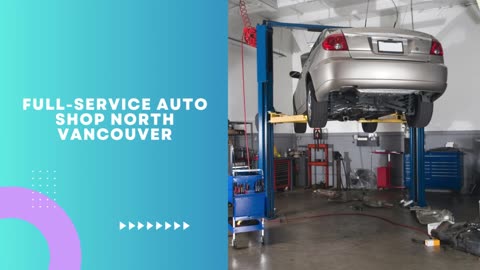 Expert Vehicle Maintenance And Auto Repair North Vancouver