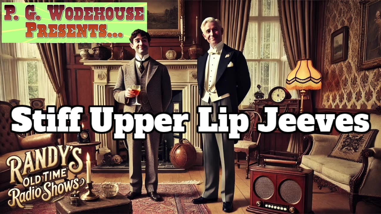 P G Wodehouse Radio Stiff Upper Lip Jeeves
