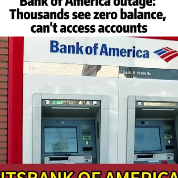 Bank of America Outage: Thousands zero Balance