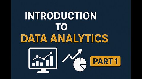 Introduction to Data Analytics | Beginner’s Guide (Part 1)