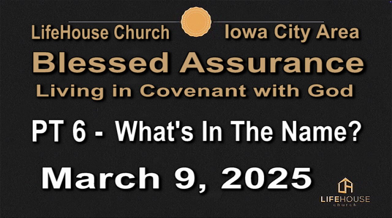 LifeHouse 030925–Andy Alexander “Blessed Assurance” (PT6) What's In The Name?