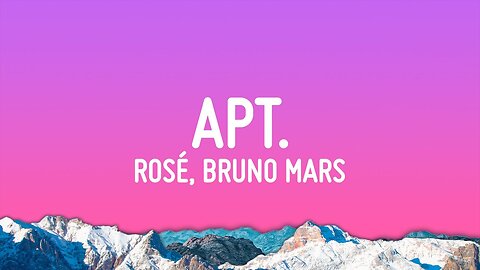 ROSÉ & Bruno Mars - APT. (Lyrics)