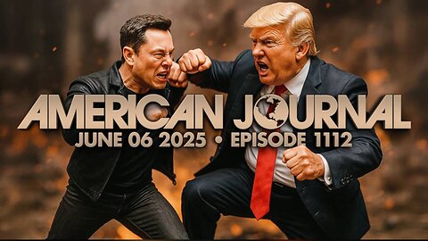 THE AMERICAN JOURNAL - 6/6/2025: Historic Trump-Musk Split Shocks Nation! When Will Trump Respond To Allegations Of Being In Epstein Files & Covering Up Release?
