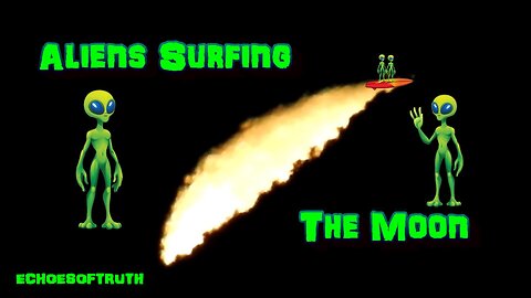 Biblical Cosmology/Flat Earth: Alien Surfers Riding The Crest Of The Moon