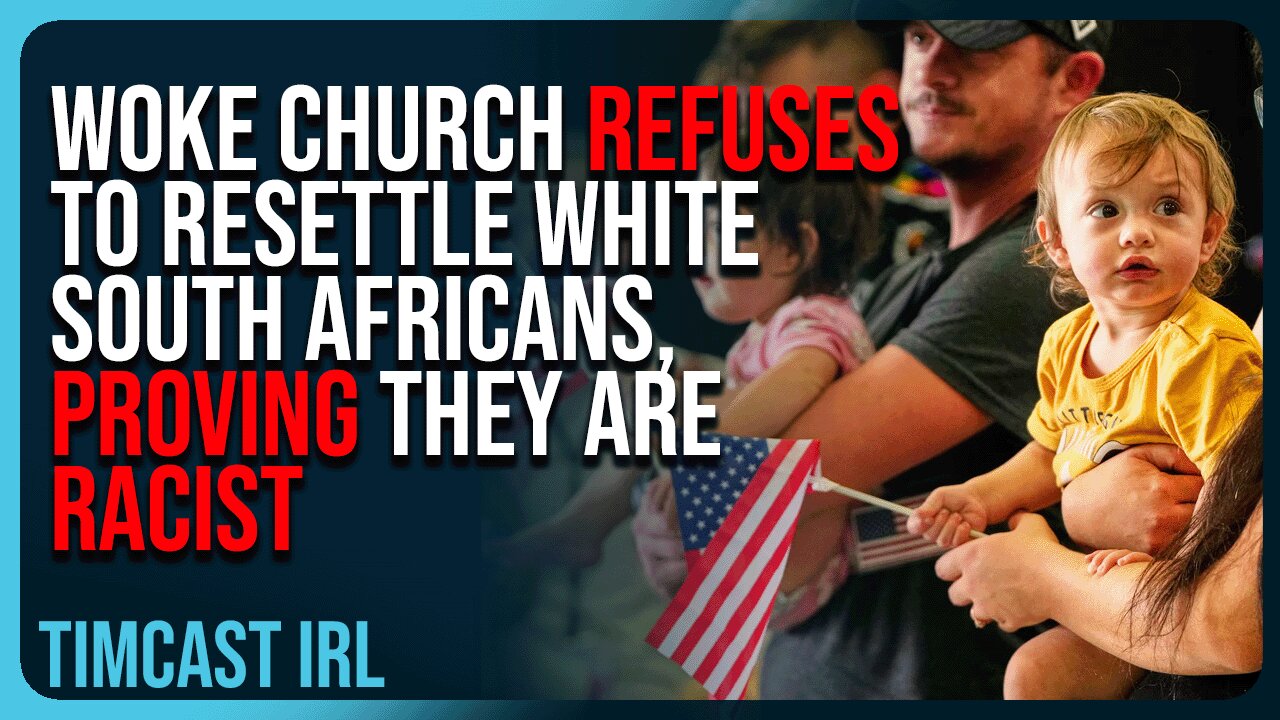 WOKE Church REFUSES To Resettle White South Africans, Proving They Are RACIST