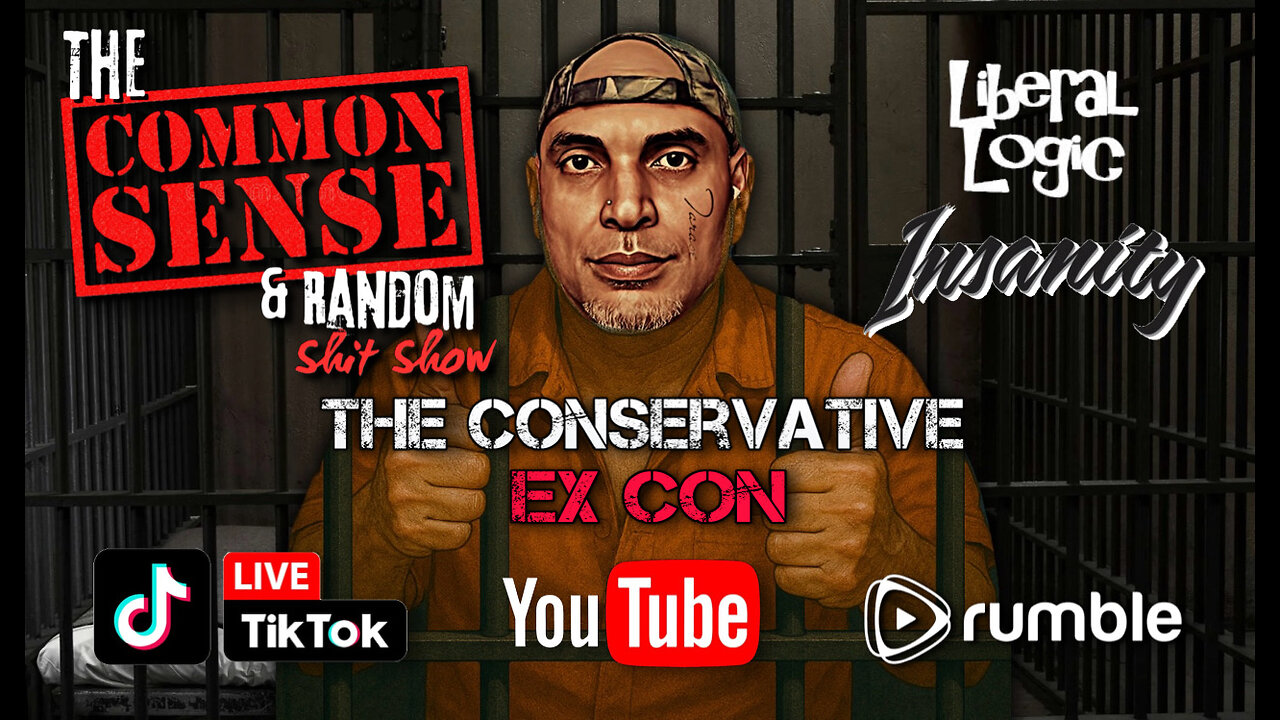 The Common Sense and Random Shit, Show (Liberal Logic, Insanity)
