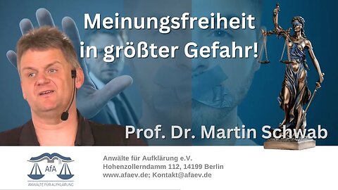 ➡️ Meinungsfreiheit in größter Gefahr ! - Vortrag von Prof. Dr. Martin Schwab