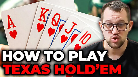 How to Play Texas Hold'em - Rules, Strategy and Where to Play