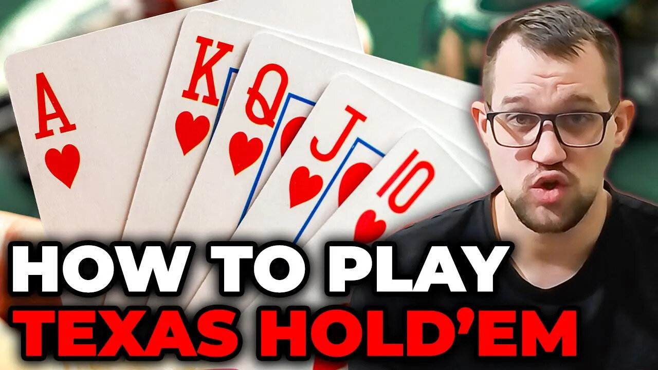 How to Play Texas Hold'em - Rules, Strategy and Where to Play
